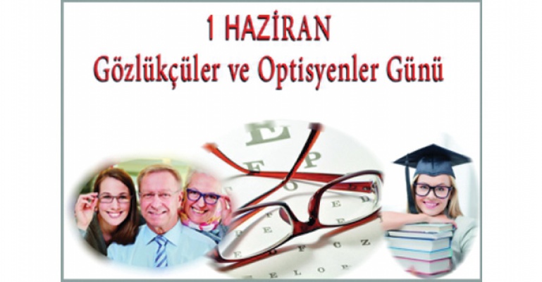 1 Haziran Gözlükçüler ve Optisyenler Günü Programı