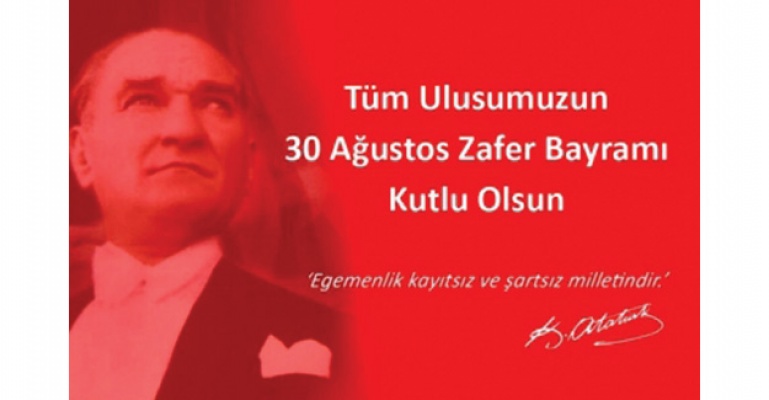 30 Ağustos Zafer Bayramı kutlu olsun!