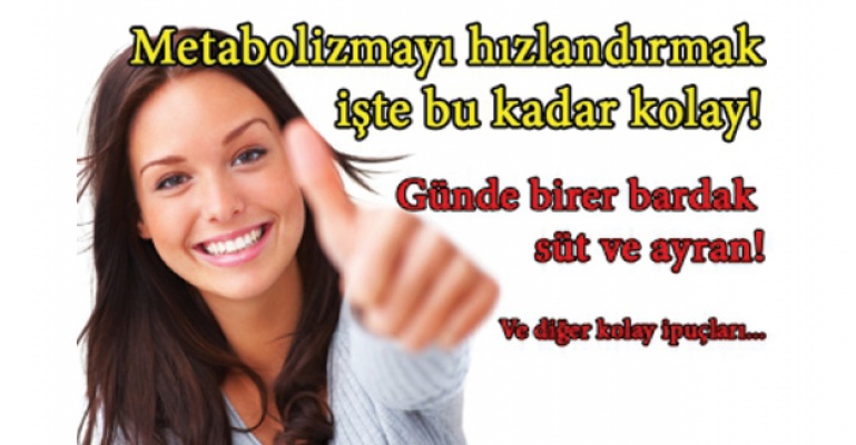 Metabolizmayı hızlandırmanın kolay yolları