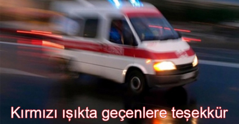 Ambulans için geçenlere ceza uygulanmıyor!