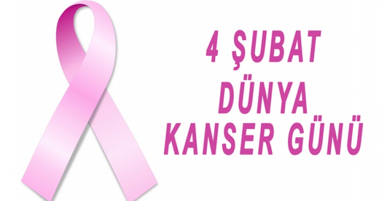 4 Şubat Dünya Kanser Günü!