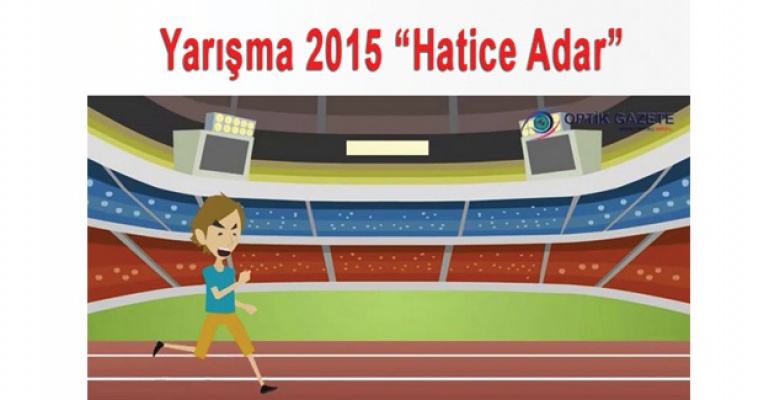 Optik Gazete Yarışma 2015 “Hatice Adar“