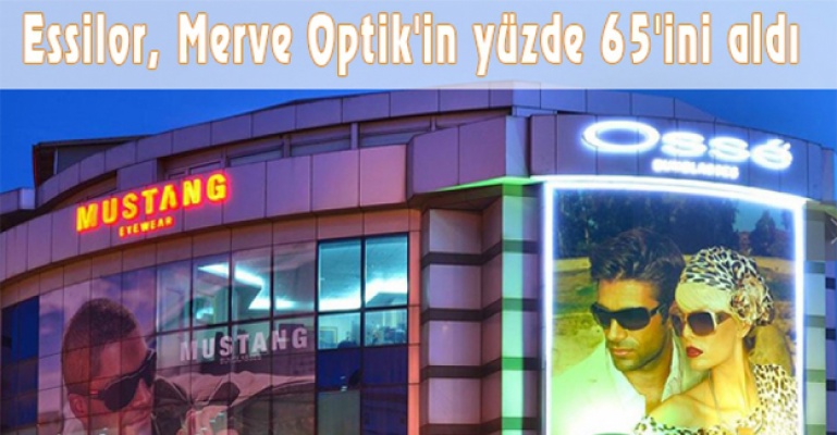 Essilor, Merve Optik'in Yüzde 65'ini aldı!