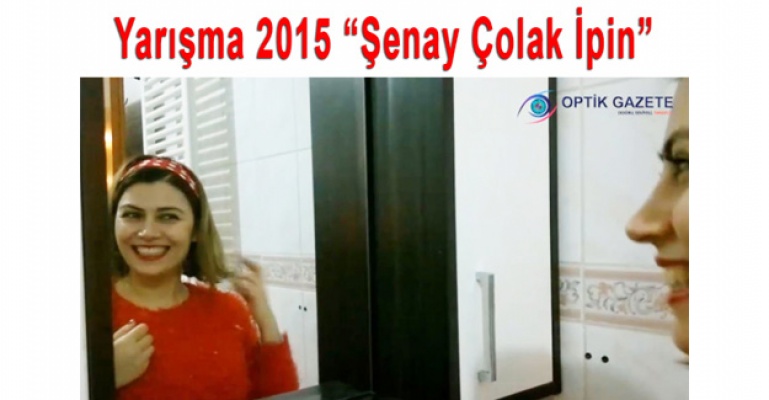 Optik Gazete Yarışma 2015 “Şenay Çolak İpin“