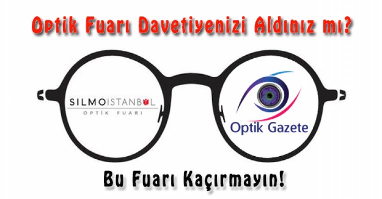 Optik Fuarı Davetiyenizi Aldınız mı?