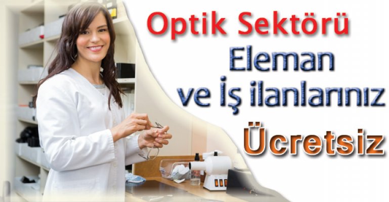 Optik İlanlarınız İçin Doğru Adres!