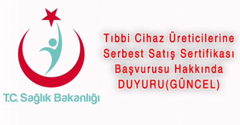 Tıbbi Cihaz Üreticilerine Serbest Satış Sertifikası Başvuru Duyurusu!