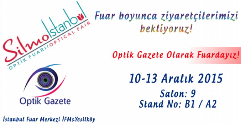 Optik Gazete Olarak Silmoİstanbul Fuarındayız!