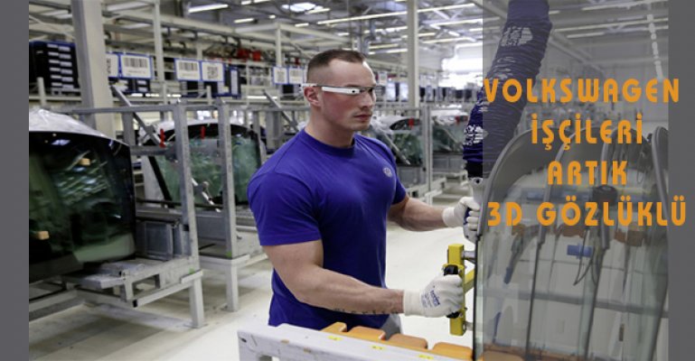 Volkswagen Almanya işçilerine Google Glass Dağıtacak!