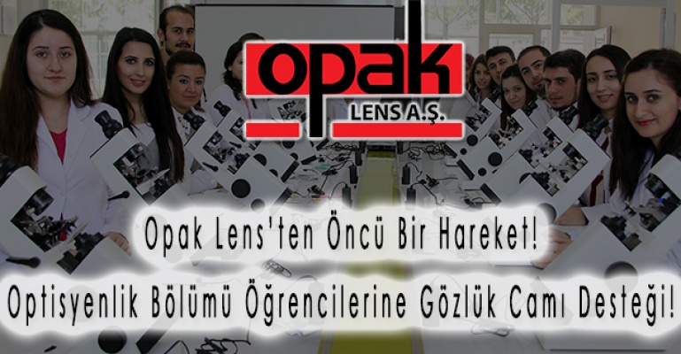 Opak Lens’ten Öncü Bir Hareket! Optisyenlik Bölümü Öğrencilerine Gözlük Camı Desteği!