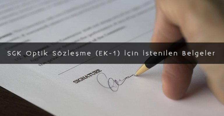 SGK Optik Sözleşme (EK-1) İçin İstenilen Belgeler