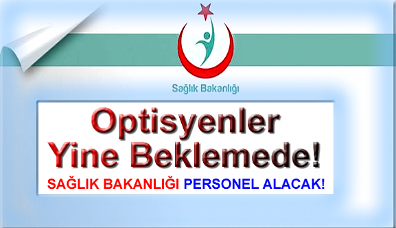 Sağlık Bakanlığı Optisyenlere Kadro Ayırmadı!