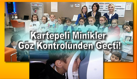 Kartepeli Minikler Göz Kontrolünden Geçti!