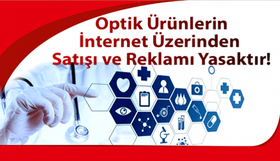 Optik Ürünlerin İnternette Satışı Yasaktır!