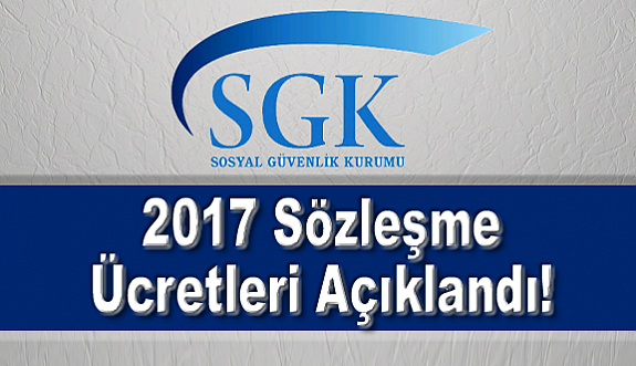 2017 Sözleşme Ücretleri Açıklandı!