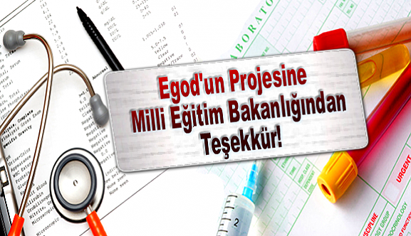 Egod'un Projesine Milli Eğitim Bakanlığından Teşekkür!