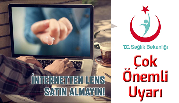 "Göz sağlığınız için internetten lens satın almayın!”