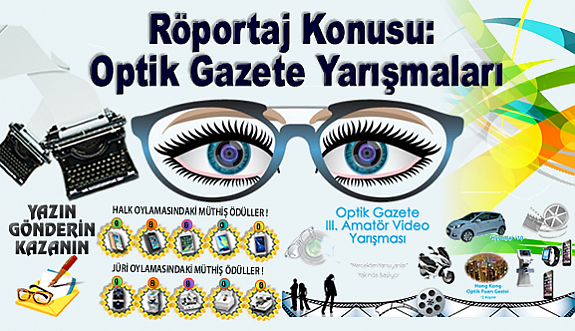 Röportaj Konusu: Optik Gazete Yarışmaları