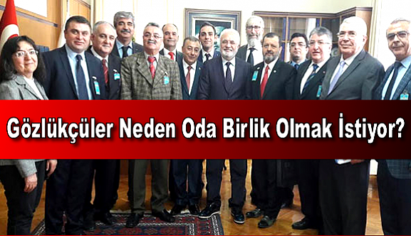 Gözlükçüler Neden Oda Birlik Olmak İstiyor?