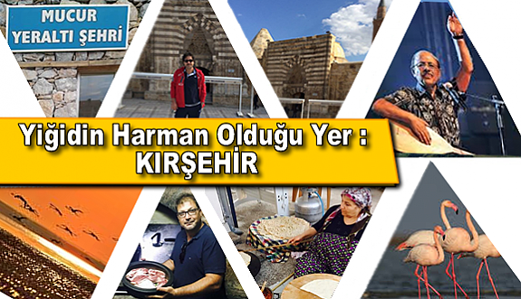 Yiğidin Harman Olduğu Yer : KIRŞEHİR