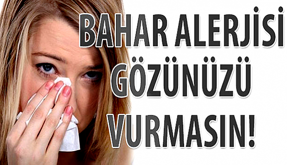 Bahar alerjileri alevlendiriyor!