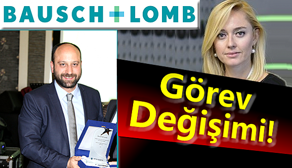 Bausch+Lomb Markasında Görev Değişimi!