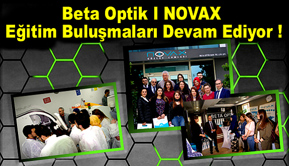 ‘Beta Optik I NOVAX Eğitim Buluşmaları Devam Ediyor !