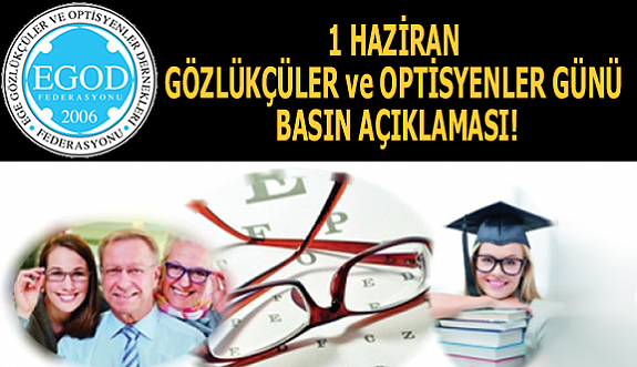 1 HAZİRAN GÖZLÜKÇÜLER ve OPTİSYENLER GÜNÜ BASIN AÇIKLAMASI!