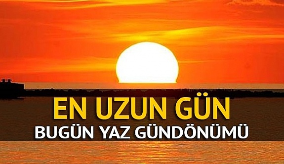 21 Haziran Yaz Gündönümü nedir?