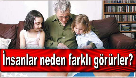 İnsanlar neden farklı görürler?