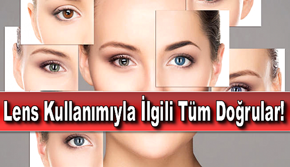 Kontak Lens Kullanımıyla İlgili Tüm Doğruları Öğrenin!