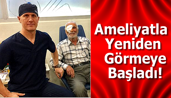 Ameliyatla Yeniden Görmeye Başladı!