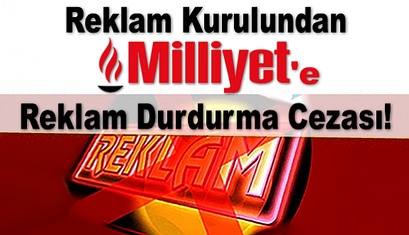 Anılan reklamları durdurma cezası!