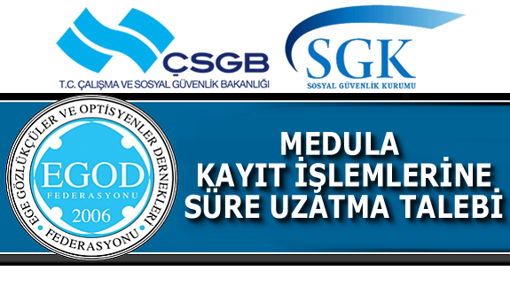 MEDULA KAYIT İŞLEMLERİNDE SÜRE UZATMA TALEBİ