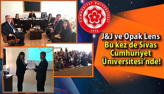Johnson & Johnson  ve Opak Lens Bu kez de Sivas Cumhuriyet Üniversitesi’nde!