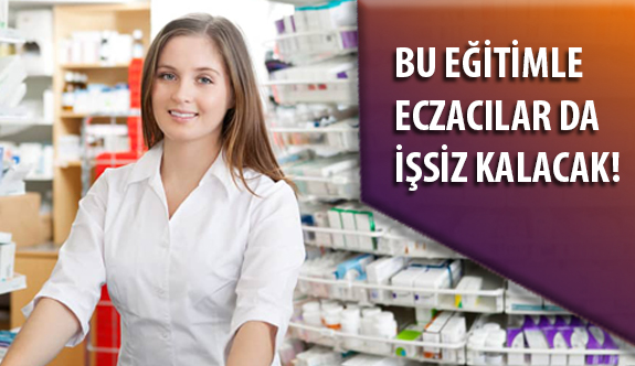 Bu Gidişle Optisyenlik ve Eczacılık Alanlarında İşsizlik Artacak.