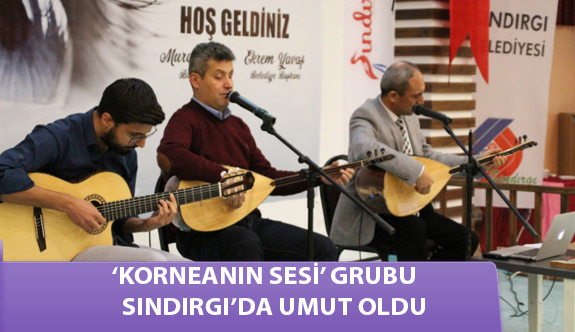 ‘Korneanın Sesi’ Grubu Sındırgı'da Umut Oldu