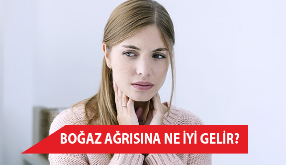 Boğaz Ağrısına Ne iyi Gelir?