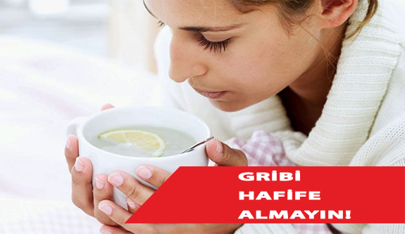 Gribi Hafife Almayın!