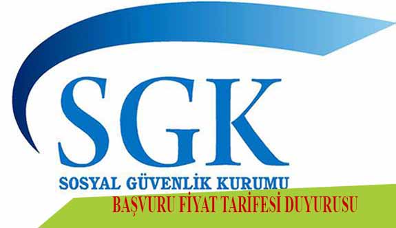 Sosyal Güvenlik Kurumu Başvuru Fiyat Tarifesi Hakkında Duyuru