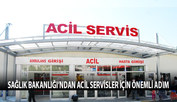 Sağlık Bakanlığı’ndan Acil Servisler İçin Önemli Adım