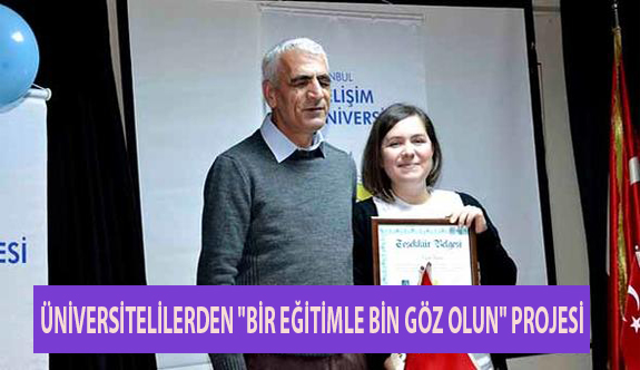 Üniversitelilerden "Bir Eğitimle Bin Göz Olun" Projesi