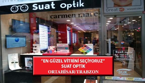 “En Güzel Vitrini Seçiyoruz” Yarışması: Suat Optik-Ortahisar /Trabzon
