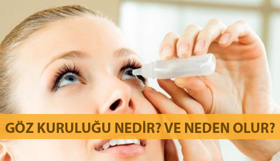 Göz Kuruluğu Nedir? ve Neden Olur?