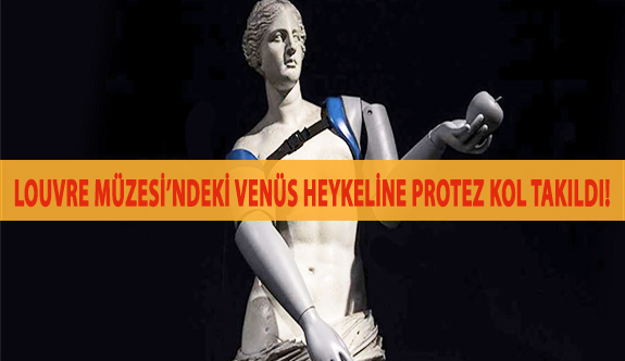 Louvre Müzesi’ndeki Venüs Heykeline Protez Kol Takıldı!