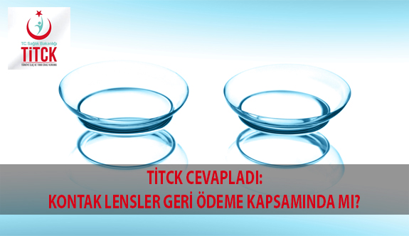 TİTCK Cevapladı: Kontak Lensler Geri Ödeme Kapsamında Mı?