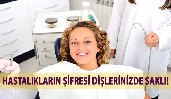 Hastalıkların Şifresi Dişlerinizde Saklı