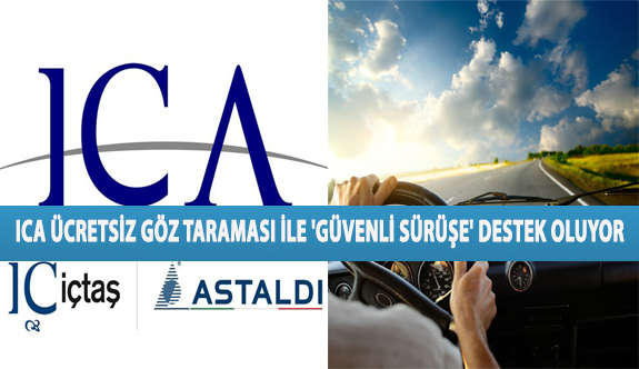 ICA Ücretsiz Göz Taraması İle 'Güvenli Sürüşe' Destek Oluyor