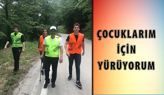 "Çocuklarım için Yürüyorum"