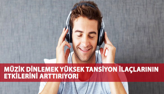 Müzik Dinlemek Yüksek Tansiyon İlaçlarının Etkilerini Arttırıyor!